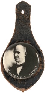 RARE "EUGENE V. DEBS" 1.25" CELLO. BUTTON ON ORIGINAL LEATHER WATCH FOB.