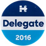 CLINTON 2016 CONVENTION "DELEGATE" AND SCARCE "WHIP CAPTAIN" BUTTON PAIR.