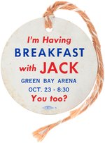 "I'M HAVING BREAKFAST WITH JACK" KENNEDY GREEN BAY WISCONSIN CARD STOCK BADGE.