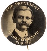 RARE "FOR PRESIDENT THOMAS R. MARSHALL FOR ME" HOPEFUL BUTTON.