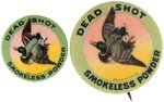 "DEAD SHOT SMOKELESS POWDER" MATCHING MULTI COLOR BUTTONS IN TWO SIZES.