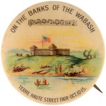 "ON THE BANKS OF THE WABASH" OUTSTANDING INDIANA STREET FAIR BUTTON FROM 1898.