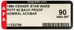 "STAR WARS: POWER OF THE FORCE - ADMIRAL ACKBAR" 92 BACK PROOF CARD AFA 90 NM+/MT.