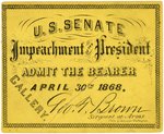 ANDREW JOHNSON IMPEACHMENT "APRIL 30, 1868" TICKET STUB.