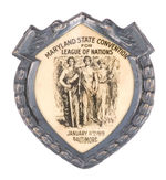 RARE MARYLAND "LEAGUE OF NATIONS" ORNATE BADGE.