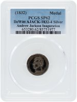 JACKSON INAUGURATION MEDAL IN SILVER DeWITT 1832-4 AND GRADED AS PCGS SPECIMEN 62.