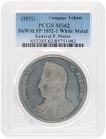 PIERCE DeWITT 1852-1 MEDAL IN WHITE METAL PCGS MS 62.