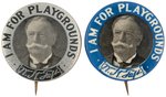 "I AM FOR PLAYGROUNDS" SCARCE PAIR OF TAFT PORTRAIT BUTTONS.