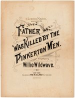 "FATHER WAS KILLED BY THE PINKERTON MEN" LABOR SHEET MUSIC INSPIRED BY THE HOMESTEAD STEEL STRIKE.