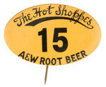 EARLY MARRIOTT COMPANY "HOT SHOPPS" EMPLOYEE BADGE WITH A&W PROMO.