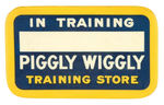 "PIGGLY-WIGGLY" STORE SELF-SERVICE INNOVATOR'S TRAINEE BUTTON.