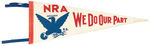 “NRA WE DO OUR PART” C.1933 PENNANT.