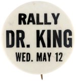 RARE MARTIN LUTHER KING CIVIL RIGHTS "RALLY DR. KING WED. MAY 12" 1965 BUTTON.