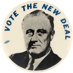 "VOTE THE NEW DEAL" LARGE ROOSEVELT BUTTON HAKE #24 WITH UNION BUG.