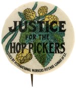 I.W.W.  RELATED WHEATLAND, CALIF.  RARE C. 1913-1914 BUTTON "JUSTICE FOR THE HOP PICKERS".