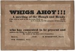 "WHIGS AHOY!!! A MEETING OF THE ROUGH AND READY CLUB" 1848 SMALL BROADSIDE SIGN.