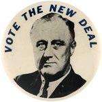UNLISTED VARIETY OF ROOSEVELT "VOTE THE NEW DEAL" PORTRAIT BUTTON.