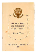 WHITE HOUSE NEWS PHOTOGRAPHERS 1947 DINNER PROGRAM WITH AUTOGRAPHS.