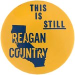 "THIS IS STILL REAGAN COUNTRY" SCARCE 1976 CAMPAIGN BUTTON.