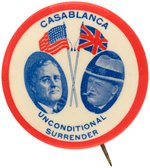 HISTORIC ROOSEVELT/CHURCHILL "CASABLANCA UNCONDITIONAL SURRENDER" BUTTON.