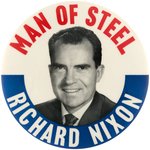 "MAN OF STEEL RICHARD NIXON" BUTTON HAKE #7.