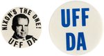 "NIXON'S THE ONE! UFF DA" AND "UFF DA" C. 1968 BUTTONS.