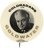 "COLORADANS FOR GOLDWATER" 1964 PORTRAIT BUTTON.