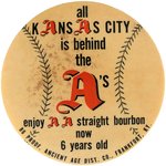 RARE KANSAS CITY A's BOURBON WHISKEY AD BUTTON FROM MUCHINSKY BOOK.