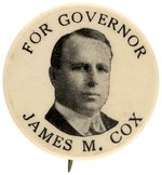 "FOR GOVERNOR JAMES M. COX" PORTRAIT BUTTON.