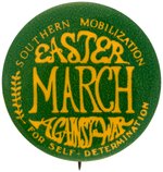 "SOUTHERN MOBILIZATION EASTER MARCH AGAINST WAR" ANTI-VIETNAM WAR BUTTON.