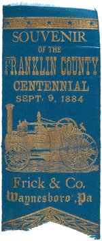 FRICK & CO. RIBBON ISSUED FOR LOCAL 1884 CENTENNIAL AND SHOWING THEIR STEAM TRACTION ENGINE.