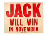 CALIFORNIA 1960 SIGN "JACK WILL WIN IN NOVEMBER."