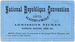 NATIONAL REPUBLICAN CONVENTION 1872 MORNING SESSION "ADMISSION TICKET."