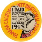 DEDICATION DAY 1916 ADMISSION BUTTON FOR PANAMA CALIFORNIA INTL. EXPO.