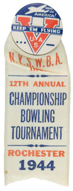 “WAKE UP AMERICA!  KEEP ‘EM FLYING” PATRIOTIC BUTTON WITH 1944 BOWLING RIBBON.