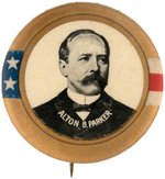 "ALTON B. PARKER" PATRIOTIC PORTRAIT BUTTON.