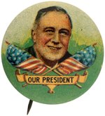 ROOSEVELT "OUR PRESIDENT" LITHO BUTTON.