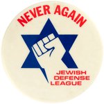 "JEWISH DEFENSE LEAGUE/NEVER AGAIN" 3 SCARCE 1970s BUTTONS WITH THEIR LOGO AND SLOGAN.