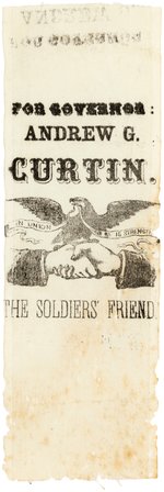 "FOR GOVERNOR ANDREW G. CURTIN/THE SOLDIERS' FRIEND"  PENNSYLVANIA 1863 SILK CAMPAIGN RIBBON.
