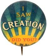 ST. LOUIS 1904 EXPOSITION  ILLUSION EXHIBIT PROMO BUTTON " I SAW CREATION/DID YOU?".