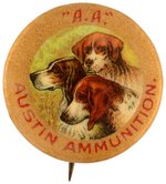 "AUSTIN AMMUNITION/A.A." RARE GUN POWDER BUTTON W/ BASTIAN NOT W&H BACK PAPER.