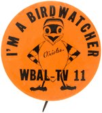 .BALTIMORE ORIOLES 1966 WORLD SERIES BUTTONS PLUS TV STATION "BIRDWATCHER" BUTTON.