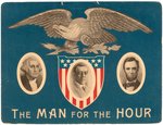WASHINGTON, LINCOLN, WILSON "THE MAN FOR THE HOUR" 1912 POSTER.
