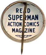 "SUPERMAN" FIRST EVER PINBACK BUTTON WITH "ACTION COMICS" AD ON REVERSE.