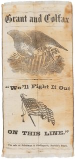 GRANT/COLFAX "WE'LL FIGHT IT OUT ON THIS LINE" 1868 RIBBON.