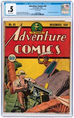 "ADVENTURE COMICS" #45 DECEMBER 1939 CGC .5 POOR.