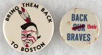 LOT OF TWO UNUSUAL BOSTON BUTTONS ISSUED AFTER BRAVES MOVE.