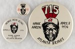 HANK AARON BRAVES HOME RUN RECORD LOT OF THREE BUTTONS TWO FROM MUCHINSKY BOOK.