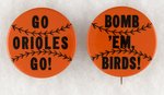 BALTIMORE ORIOLES MATCHING SLOGAN BUTTONS FROM THE 1960'S.