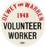 "DEWEY AND WARREN 1948 VOLUNTEER WORKER" BUTTON UNLISTED IN HAKE.